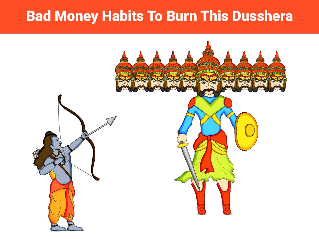 10 Bad Money Habits to Give-Up This Dusshera !